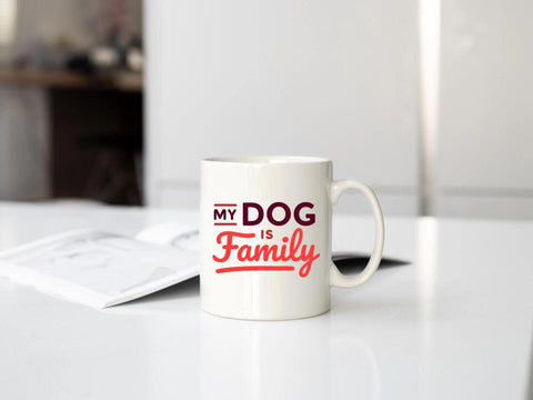 My Dog is Family Tasse