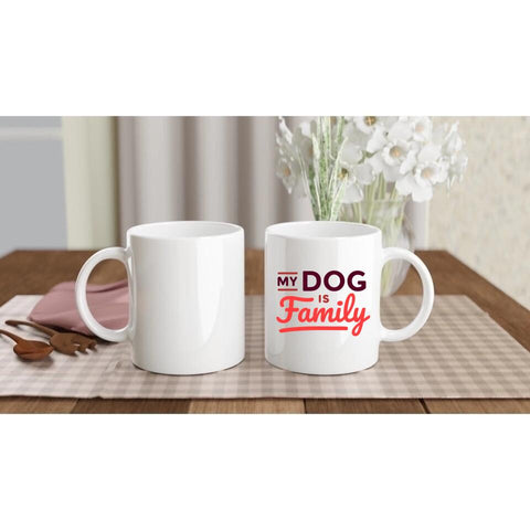 My Dog is Family Tasse
